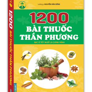 1200 bài thuốc thần phương (bác sĩ tốt nhất là chính mình)