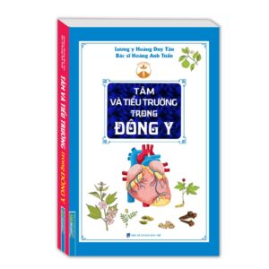 Tâm và tiểu trường trong Đông y (bìa mềm)