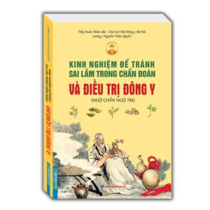 Kinh nghiệm để tránh sai lầm trong chẩn đoán và điều trị trong đông y (ngộ chẩn ngộ trị)