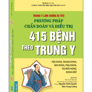 Trung y lâm chứng bị yếu phương pháp chẩn đoán và điều trị 415 bệnh theo trung y